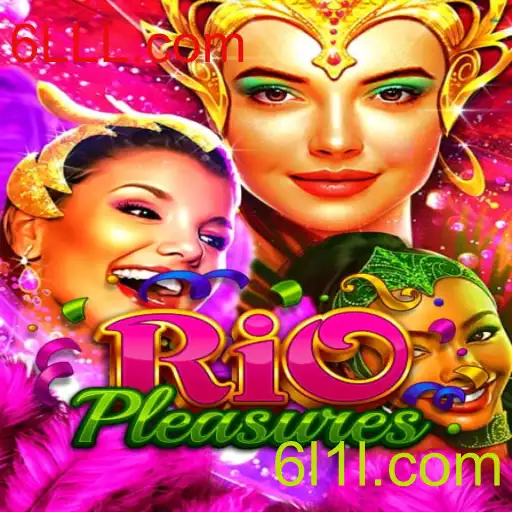 RioPleasures: Explorando o Vibrante Mundo do Jogo com 6LLL.com
